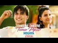 Dheere Dheere Tumse Pyaar Hogaya - Mohsin \u0026 Smriti | Stebin Ben, Vivek, Kumaar | Zee Music Originals