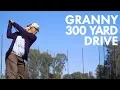 Granny hits 300 yard drive