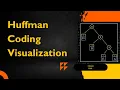 Huffman Coding Visualizer Animated Tree Building