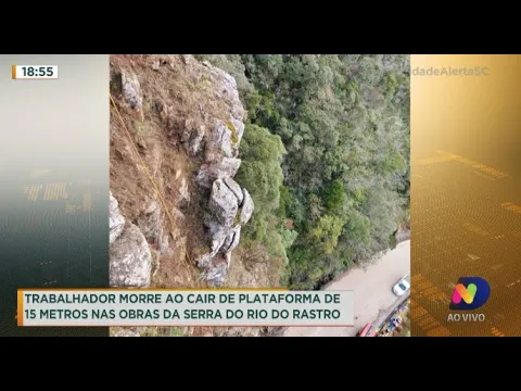 Trabalhador morre ao cair de plataforma de quinze metros nas obras da Serra do Rio do Rastro