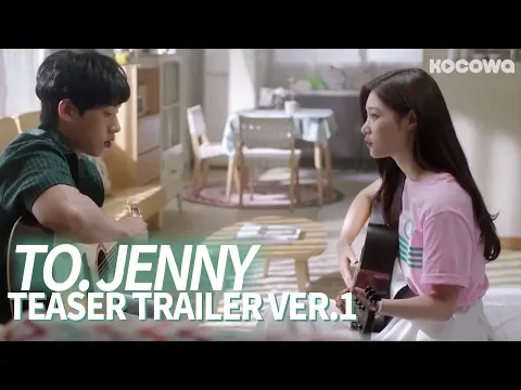 "I have to learn how to play the guitar" [To. JennyㅣTeaser Trailer Ver.1]