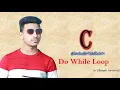 Do while loop in c programming c program in bangla tutorial Lecture 11 Arman Hossain