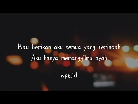 Download MP3 Ayah ~ Seventeen Lirik