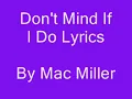 MAC MILLER - Don't Mind If I DO [LYRICS ON SCREEN]