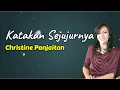 Download Lagu Katakan Sejujurnya  -  Christine Panjaitan  (Lirik)