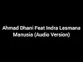Download Lagu Ahmad Dhani Feat Indra Lesmana - Manusia (Audio Version)
