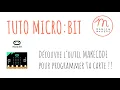 Decouvre l outil Makecode pour programmer ta carte Micro Bit - Tutoriel Magic Makers