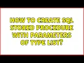 How to create SQL Stored Procedure with parameters of type List string