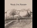 Lagu Florian T M Zeisig - Music for Parents (Full Album)