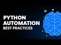 Python Automation - Best Practices
