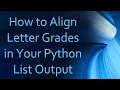 How to Align Letter Grades in Your Python List Output