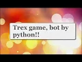 T-Rex chorme Bot Python