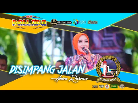 Download MP3 DISIMPANG JALAN - Anisa Rahma - NEW PALLAPA - DHEHAN Jenggot - BOTOMULYO Bersatu - Kendal 2023