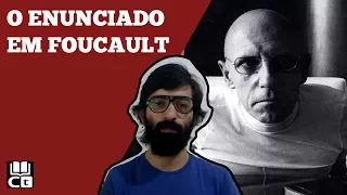 Michel Foucault: o conceito de ENUNCIADO