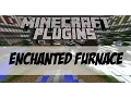 Minecraft Plugin Spotlight EnchantedFurnace by PlanarWarp