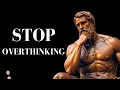 10 STOIC Ways to STOP OVERTHINKING STOICISM