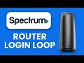 Spectrum Router Login Loop Clear Cache Access