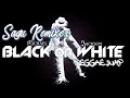Download Lagu BLACK OR WHITE REMIX - SAGU REMIXER || REGGAE JUMP