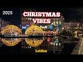 Lagu Leiden Before Christmas | Festive City Walk 🎄✨
