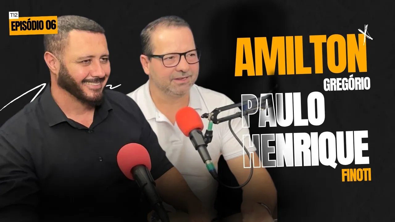 AMILTON GREGÓRIO E PAULO HENRIQUE FINOTI - EMPRESÁRIOS DISMARLUB | MATHEUS PISSOLATTI PODCAST #135