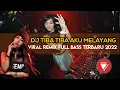 Download Lagu DJ TIBA TIBA AKU MELAYANG TIK TOK - VIRAL REMIX FULL BASS TERBARU 2022 !!! #djremix #djtiktokterbaru