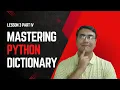 Mastering Python Dictionary