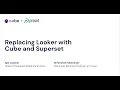 Replacing Looker with Cube and Superset