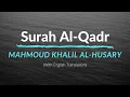 Download Lagu Surah Al-Qadr - Mahmoud Khalil Al-Husary | English Translation