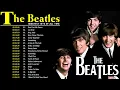 Lagu The Beatles - The Beatles Greatest Hits Of All Time Playlist - The Most Popular Songs Of The Beatles