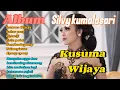 Download Lagu Album Terbaru Viral Silvy Kumalasari || KUSUMA WIJAYA - KABAGYAN - NYAWIJI - CAMPURSARI