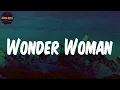 Wonder Woman  - Lyrics - WSTRN