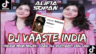 Download DJ VAASTE INDIA REMIX (TERCIDUK MINUM MARJAN) SOUND risXStudent VIRAL TIK TOK DJ NOFIN ASIA MP3