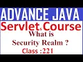 221 Security Realm What is security realm Security Realm in Apache Tomcat Server Advance java
