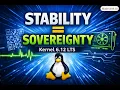 Day 2 Kernel 6 12 LTS The Stability Update That Makes Linux Yours
