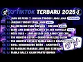 Lagu DJ TIKTOK TERBARU 2025🎵DJ JAUH KO PERGI X JANGAN TUNGGU LAMA LAMA🎵DJ JANGAN TUNGGU LAMA LAMA