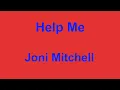 Help Me - Joni Mitchell