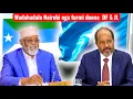 Download Lagu #Xasaasi: Ahmed Madoobe iyo Hassan Sheikh oo Nairobi lagu wada hadal siinayo Garbaharey walaga..