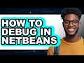 How to Debug in Netbeans easy Method