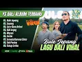 Lagu YS Bali Album - BULE JEPANG - SAYANG - CARE KENA BEBAI || LAGU  POP BALI TERPOPULER 2025