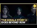 Lagu Kerala Story 2 Teaser Removed | Makers Refuse High Court Screening Before Release | WION