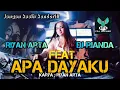 Download Lagu DJ TERBARU 2022-APA DAYAKU//RIYAN ARTA Feat DJ RIANDA..FULL GASSS!!!!