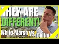 Baltimore Maryland Vs White Marsh Maryland - WHAT AREA IS BETTER