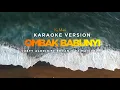 Lagu Karaoke Ombak Babunyi - Justy Aldrin ft Ernan_J ft Maichel_J