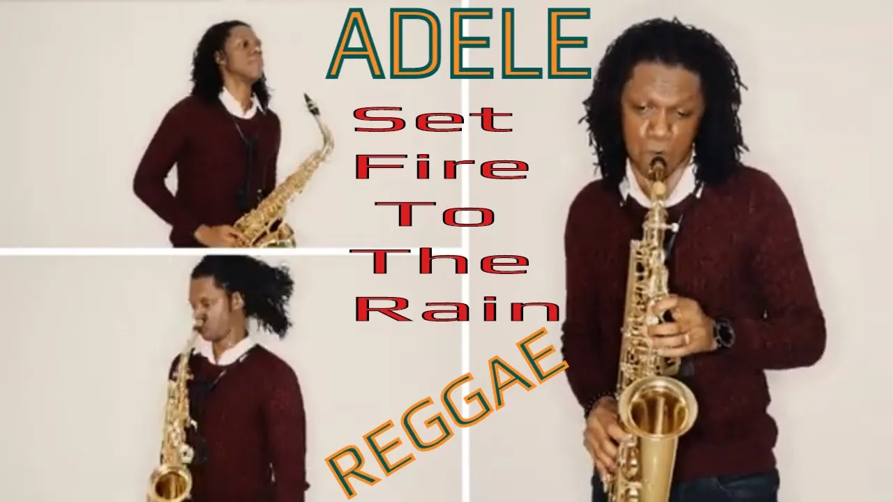 Adele-Set Fire To The Rain Saxophone Cover (Reggae Version)