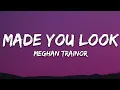 Download Lagu Meghan Trainor - Made You Look (Lyrics) (A Cappella)