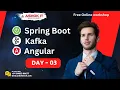Bootcamp on Spring boot and Angular with Kafka integrations - Day