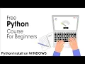 Python Full Course for Beginners 2023 - WINDOWS Python Install 2023