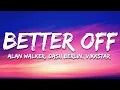 Download Lagu Alan Walker, Dash Berlin \u0026 Vikkstar - Better Off (Alone, Pt. III) [Lyrics]