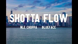 NLE Choppa Shotta Flow Lyrics Ft Blueface 