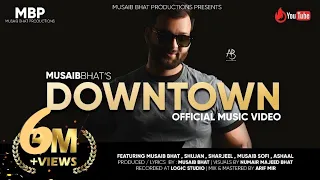 down town official music video musaib bhat 2021 trending song